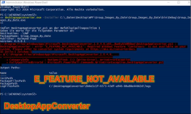 DesktopAppConverter : E_FEATURE_NOT_AVAILABLE: Required Windows Feature Containers is not  available on your system.